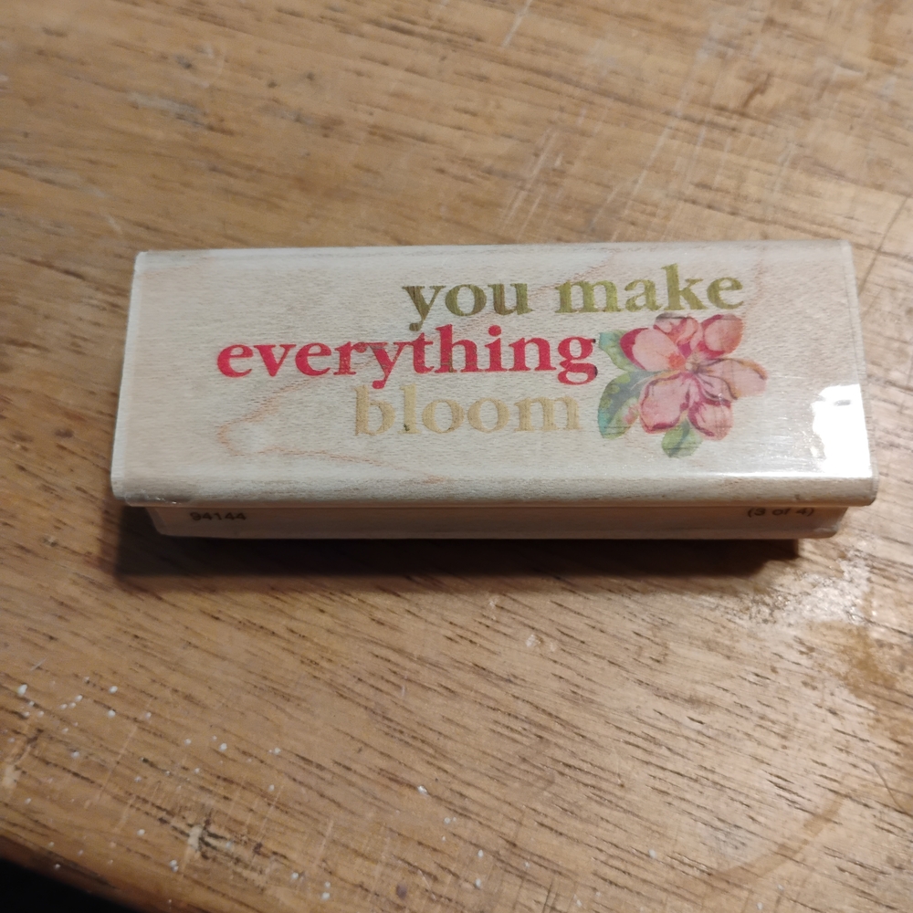 You Make Everything Bloom Rubber Stamp